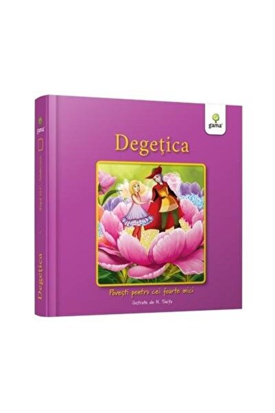 Editura Gama Degetica. Povesti pentru cei foarte mici