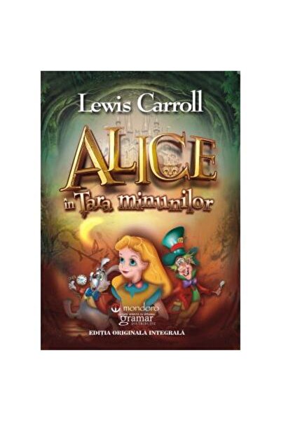 Editura Mondoro Alice in Tara minunilor, Lewis Carroll