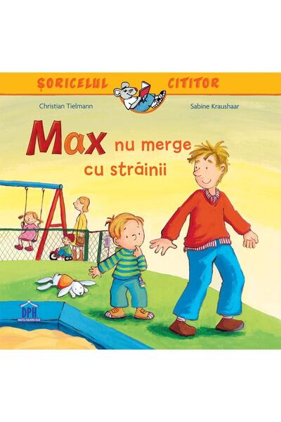 Editura Didactica Publishing House Max nu merge cu strainii, Sabine Kraushaar