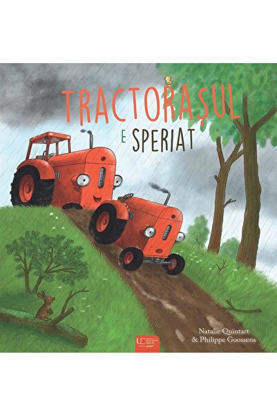 Editura Univers Enciclopedic Junior Tractorasul este speriat, Natalie Quintart