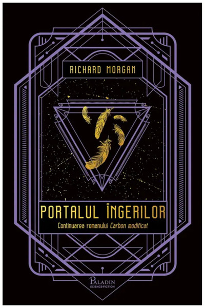 Editura Paladin Portalul Îngerilor - Takeshi Kovacs #2