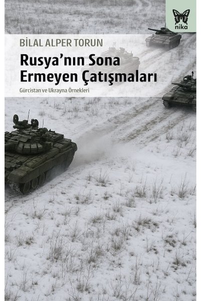 Nika Yayınevi Rusya’nın Sona Ermeyen Çatışmaları Book Is up to Date Bilal Alp...