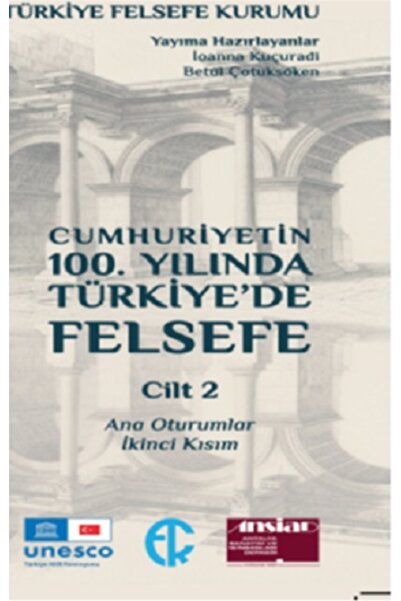 Cumhuriyetin 100. Yılında Türkiye’de Felsefe 2. Cilt kitabı güncel İoanna Kuçuradi & Betül Çotuksöke