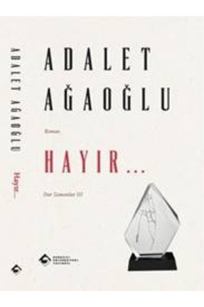 Boğaziçi Üniversitesi Yayınevi Hayır... kitabı güncel Adalet Ağaoğlu Edebiyat...