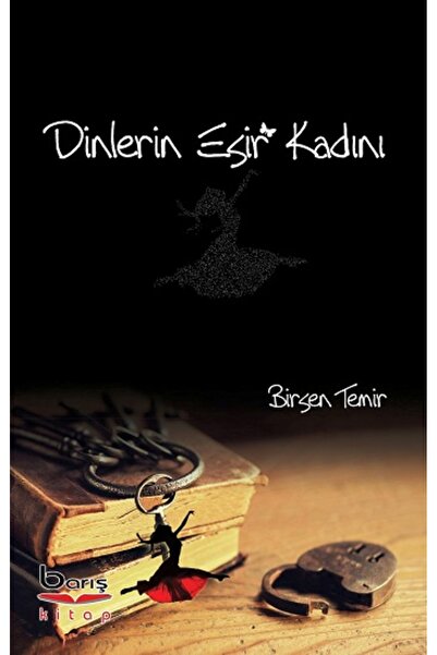 Barış Kitap Dinlerin Esir Kadını kitabı güncel Birsen Temir Edebiyat Kitapları