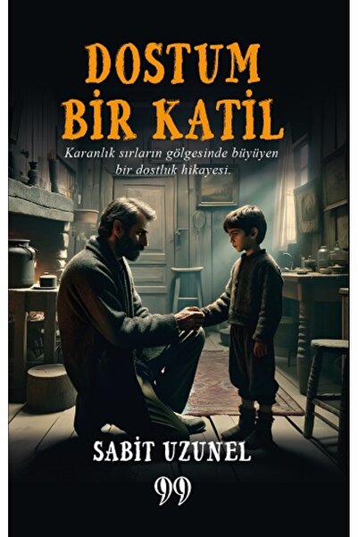 Doksan Dokuz Yayınları Dostum Bir Katil