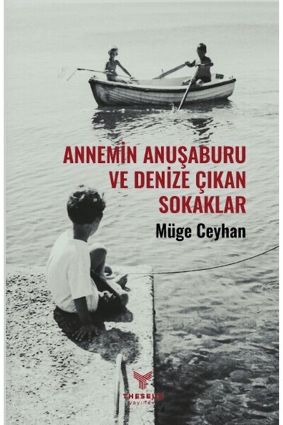 Theseus Yayınevi Annemin Anuşaburu ve Denize Çıkan Sokaklar kitabı güncel Müg...