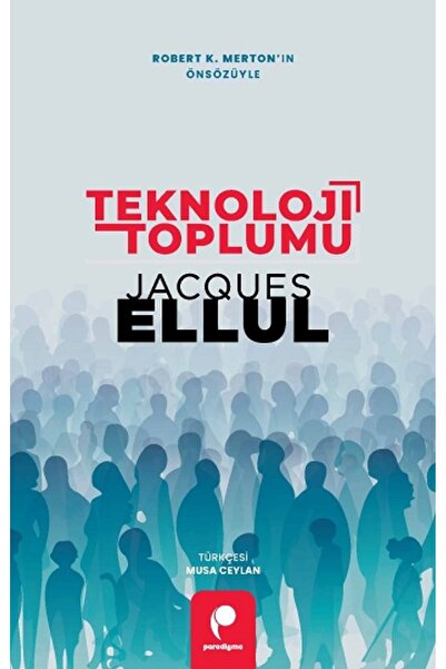 Paradigma Yayınları Teknoloji Toplumu kitabı güncel Jacques Ellul Bilgisayar ...
