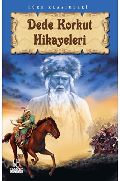 Anonim Yayıncılık Dede Korkut Hikayeleri kitabı güncel Ekrem Kaftan Edebiyat ...