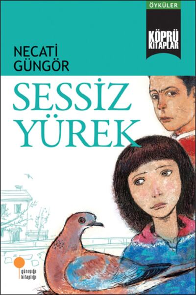 Günışığı Kitaplığı Sessiz Yürek Necati Güngör Günışığı Kitaplığı