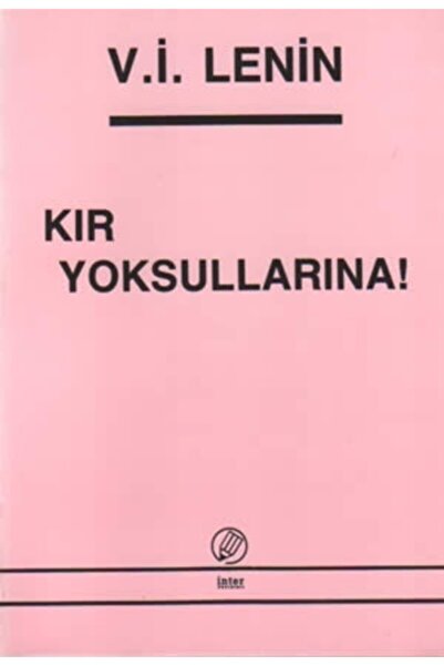 İnter Yayınları Kır Yoksullarına! / Vladimir İlyiç Lenin / İnter Yayınları / ...