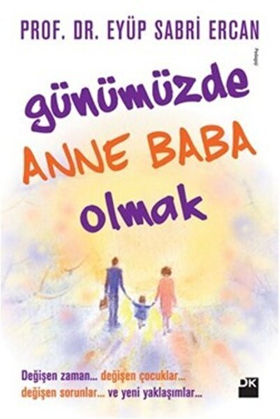 köksal kitabevi Günümüzde Anne Baba Olmak