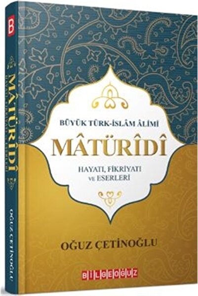 Bilgeoğuz Yayınları Maturidi-hayatı Fikriyatı Ve Eserleri