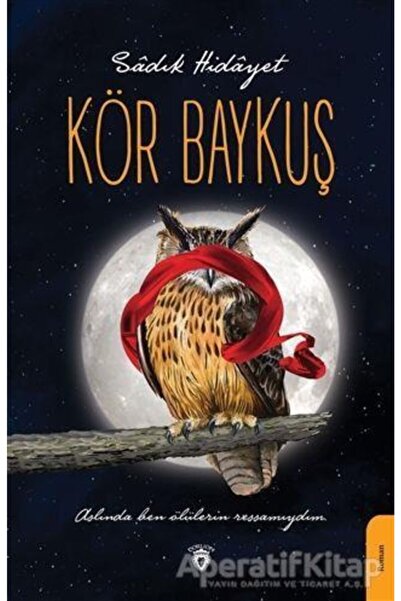 Dorlion Yayınevi Kör Baykuş - Sadık Hidayet -