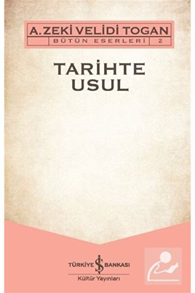 TÜRKİYE İŞ BANKASI KÜLTÜR YAYINLARI Tarihte Usul