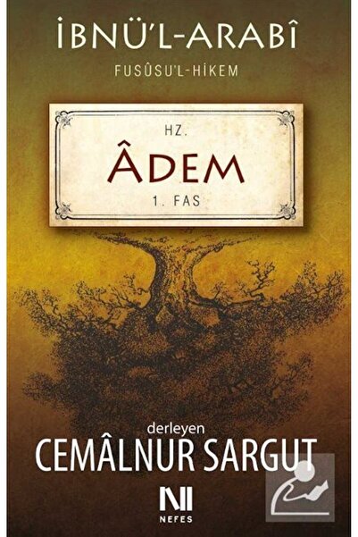 Nefes Yayınevi İbnül Arabi Fususul Hikem 1. Fas - Hz. Adem