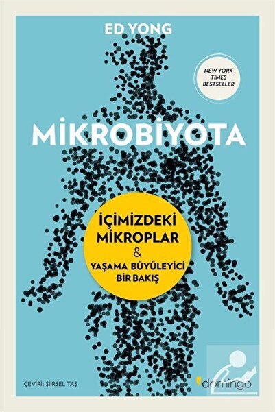 Domingo Yayınevi Mikrobiyota Içimizdeki Mikroplar & Yaşama Büyüleyici Bir Bakış