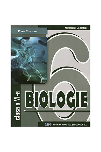 Didactica si Pedagogica Manual de biologie pentru clasa a VI-a Ediția 2023 - Elena Crocnan
