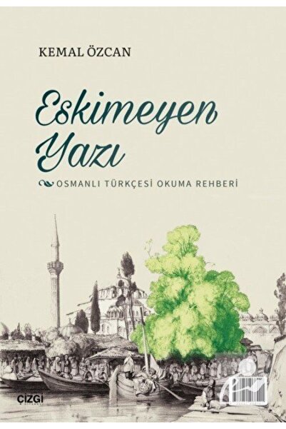 Çizgi Kitabevi كتابة غير عتيقة ودليل القراءة التركية العثمانية