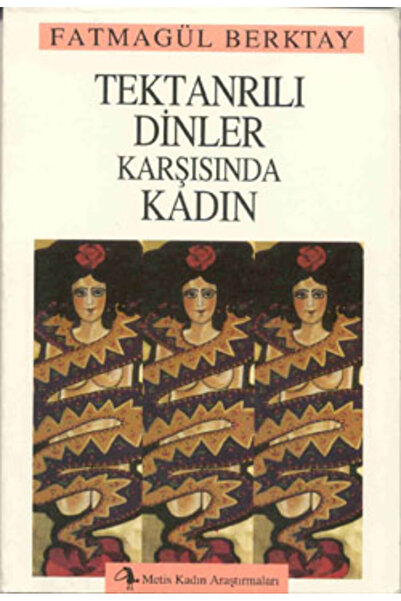 Metis Yayınları المرأة مقابل الأديان ذات الإله الواحد؛ يجب أن تقارن وضع المرأ...