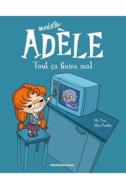 Hachette Mortelle Adele Tome 1 Tout Ca Finira Mal