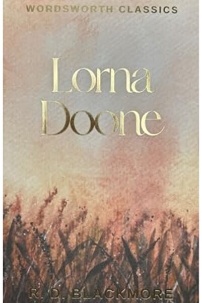 Wordsworth Editions Ltd لورنا دون: رومانسية إكسمور، كلاسيكيات وردزورث