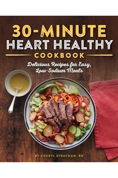 Rockridge Press 30Minute Heart Healthy Cookbook