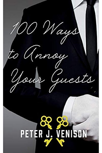 Various 100 Ways To Annoy Your Guests