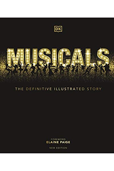 Dorling Kindersley Musicals The Definitive Illustrated Story