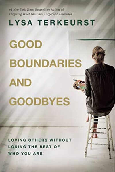 Thomas Nelson Publishers Good Boundaries And Goodbyes Loving Others Without L...