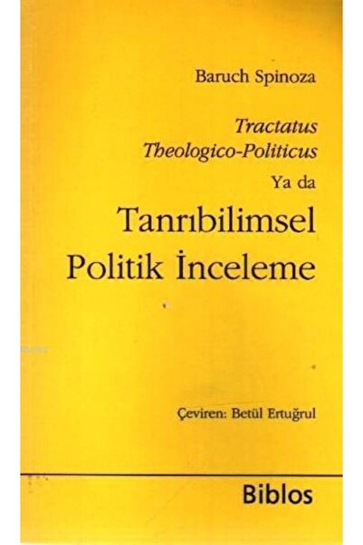 Biblos Kitabevi Tanrıbilimsel Politik İnceleme; Tractatus Theologico- Politicus