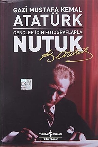 TÜRKİYE İŞ BANKASI KÜLTÜR YAYINLARI Nutuk: Gençler İçin Fotoğraflarla + Adela...