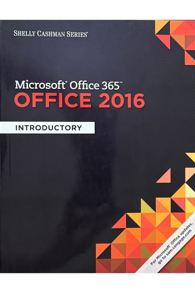 Cengage Learning Shelly Cashman Series Microsoft Office 365 & Office 2016: Introductory