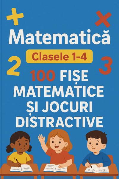Matematik Manual Matematica Clasele 1-4 ,A4, 100 Fișe De Lucru Și Jocuri Dist...