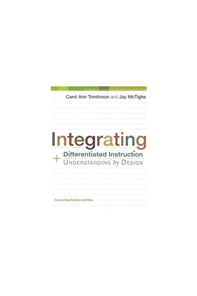 Ascd Integrating Differentiated Instruction and Understanding by Design: Connecting Content and Kids
