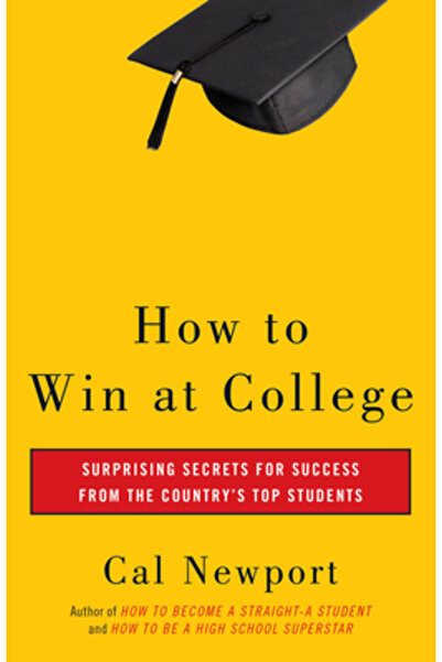Broadway Books How to Win at College: Simple Rules for Success from Star Stud...