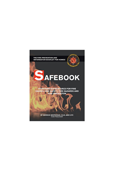 AuthorHouse Safebook: Your Families Resources for Fire Causes, Fire Safety, F...
