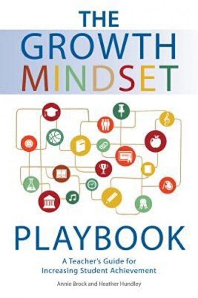 Kessinger Pub Llc The Growth Mindset Playbook: A Teacher's Guide to Promoting...