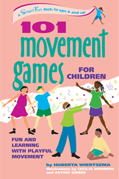 Hunter House Publishers 101 Movement Games for Children: Fun and Learning wit...