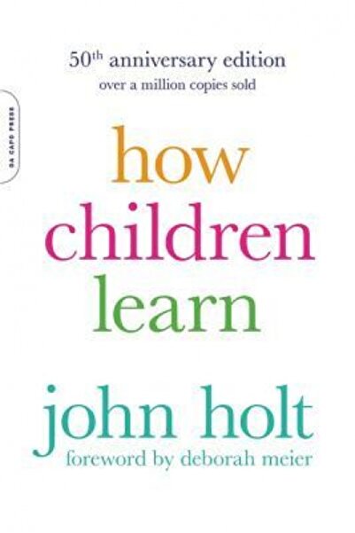 Da Capo Pr How Children Learn, 50th Anniversary Edition