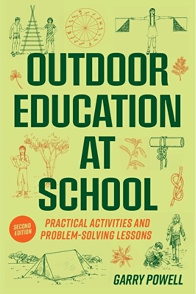 INDEPENDENT CAT Outdoor Education at School: Practical Activities and Problem...