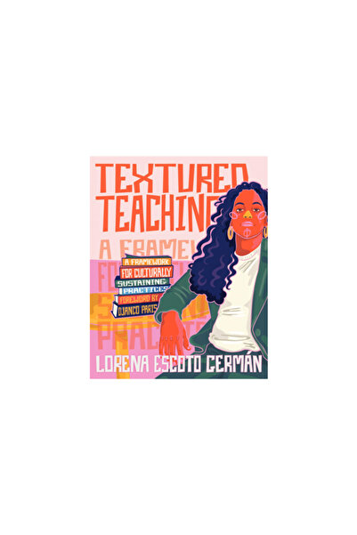 Heinemann Educ Books Textured Teaching: A Framework for Culturally Sustaining...
