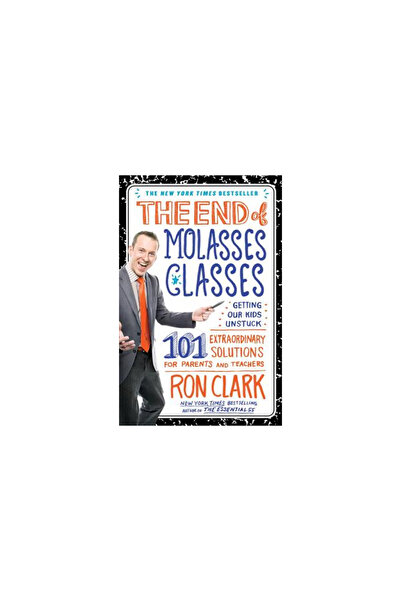 Touchstone Press The End of Molasses Classes: Getting Our Kids Unstuck: 101 E...