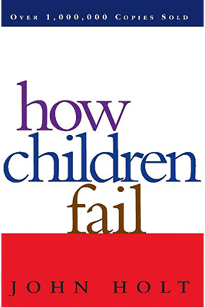 Da Capo Press How Children Fail