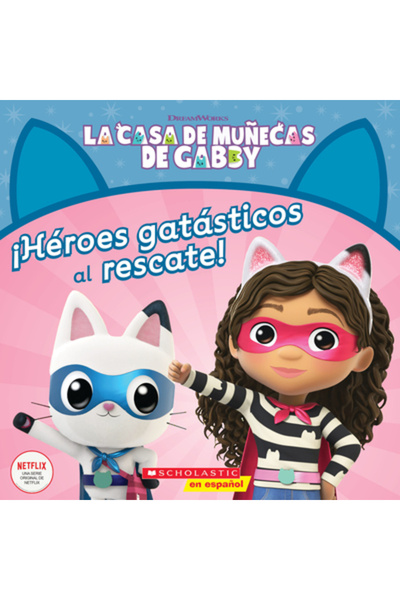 Scholastic En Espanol Gabby's Dollhouse: Cat-Tastic Heroes to the Rescue (Sp Tk)