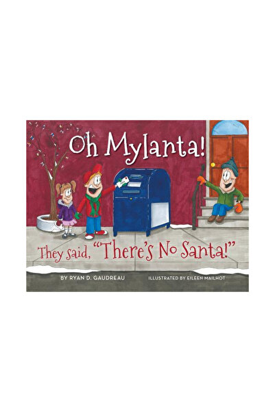 Mindstir Media Oh Mylanta!: They Said, There's No Santa!