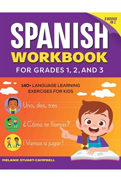 Rockridge Pr The Spanish Workbook for Grades 1, 2, and 3: 140+ Language Learn...