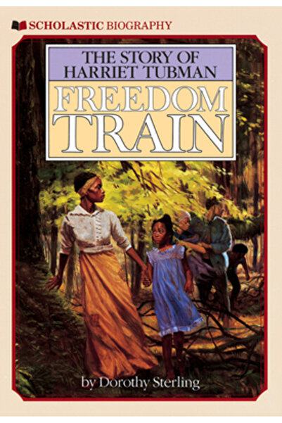 Scholastic Freedom Train: The Story of Harriet Tubman