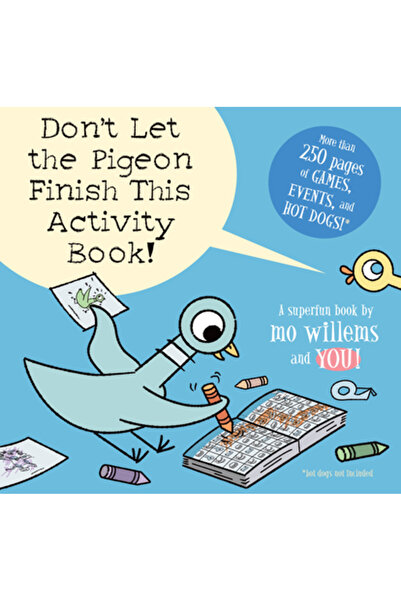 Hyperion Books Don't Let the Pigeon Finish This Activity Book!