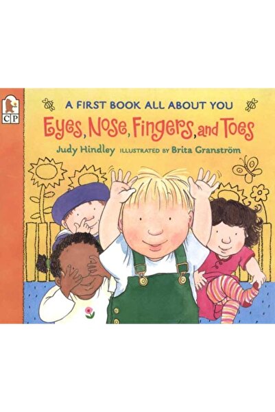 Candlewick Press (Ma) Eyes, Nose, Fingers, and Toes: A First Book All about You
